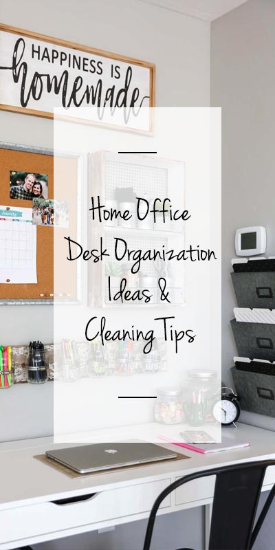 home office desk organization and cleaning
