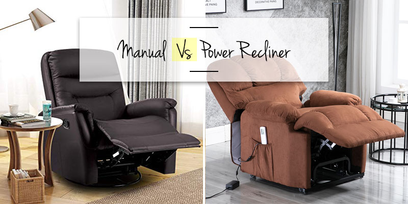 Manual vs Electric Power Recliner